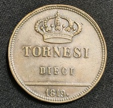 REGNO DELLE DUE SICILIE Ferdinando I di Borbone 10 Tornesi 1819