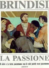 Remo Brindisi. La Passione