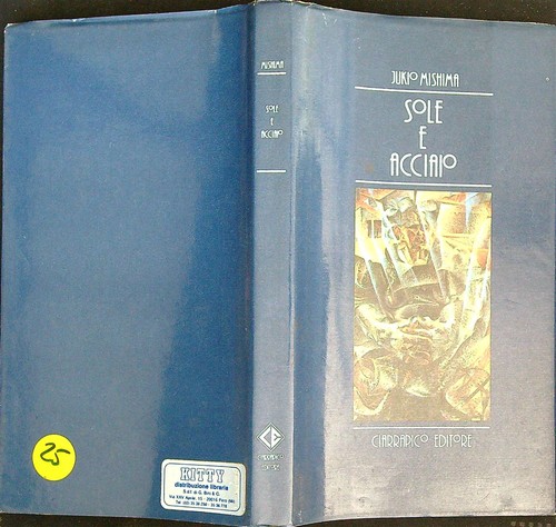 Sole acciaio mishima yukio - mishima,