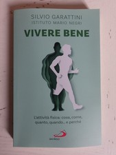 Vivere bene. Silvio Garattini