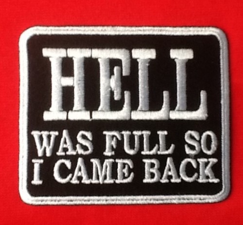 Hell was full - was, i