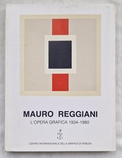 Mauro Reggiani, l'opera grafica 1934-1980, Venezia, 1984