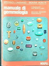 MANUALE DI GEMMOLOGIA SPERANZA CAVENAGO - BIGNAMI MONETA HOEPLI 1979 