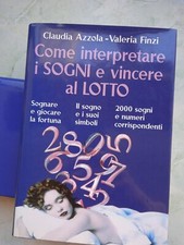 LIBRI USATI - Titolo: Come interpretare i sogni e vincere al lotto