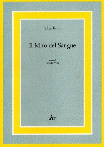 Mito del sangue evola - mito, (il)