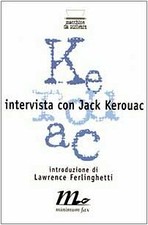 Intervista con Jack Kerouac - Ted Berrigan (Edizioni minimum fax) [1998]