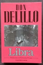 LIBRA di DON DELILLO- prefazione di Fernanda Pivano - Tullio Pironti editore 