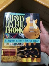 The Gibson Les Paul Book A Complete History of Les Paul Guitars by Tony Bacon