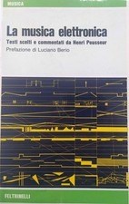 Libro - POUSSEUR Henri - LA MUSICA ELETTRONICA.