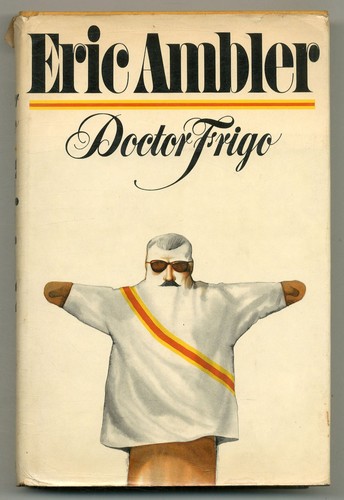 Eric ambler doctor frigo 1st - ambler,