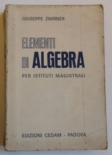 Zwirner, Giuseppe. Elementi di Algebra per Istituti Magistrali. Padova, 1976