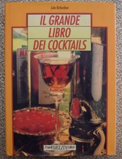 Il grande libro dei cocktails - Julie Richardson - Fratelli Melita 1992