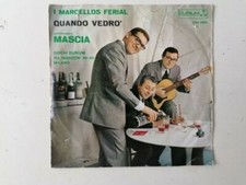 LOS MARCELLOS FERIAL "QUANDO VEDRO' / MASCIA" 1967 OTTIME CONDIZIONI