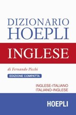 DIZIONARIO DI INGLESE. EDIZIONE COMPATTA  - PICCHI FERNANDO - HOEPLI