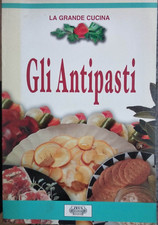 gli antipasti	zeus	la grande cucina illustrato 	libro guida piatti cucina