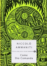 Come Dio Comanda by Ammaniti