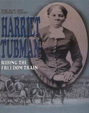 Harriet Tubman : Riding the