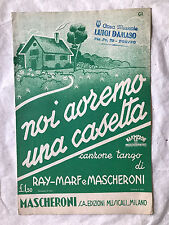 SPARTITO MUSICALE NOI AVREMO UNA CASETTA RAY-MARF E MASCHERONI TANGO 