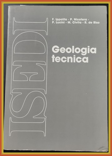 Geologia tecnica per ingegneri - tecnica,