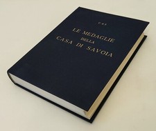 LE MEDAGLIE DELLA CASA SAVOIA Umberto II di Savoia Catalogo generale - 1980