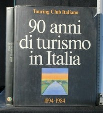 90 ANNI DI TURISMO IN ITALIA