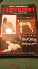 Ernesto e Giovanna Capra - I Levrieri - De Vecchi 1994 1 Ed