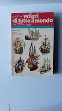 Guida ai velieri di tutto il mondo dal 1200 a oggi A. Cucari Prima ed. Mondadori