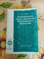 Integrazione Delle Equazioni Differenziali Ordinarie-E.L. Ince - Ed. Cremonese 