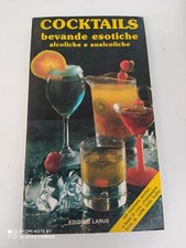150 COCKTAILS BEVANDE ESOTICHE ALCOLICHE E ANALCOLICHE LARUS 
