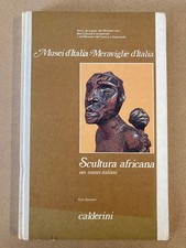 Scultura africana nei musei italiani - Ezio Bassani - Calderini editore, 1977