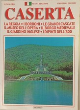 CASERTA - La Reggia - I Borboni  - Linea Oro con 120 foto a colori