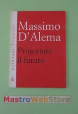 MASSIMO D'ALEMA - PROGETTARE