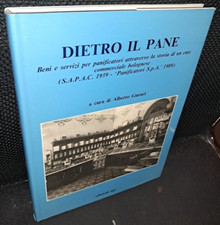 A. Guenzi DIETRO IL PANE. BENI E SERVIZI PER PANIFICATORI STORIA BOLOGNESE 1991