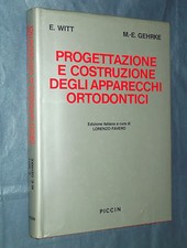 PROGETTAZIONE E COSTRUZIONE DEGLI APPARECCHI ORTODONTICI.WITT.GEHRKE.PICCIN.1988