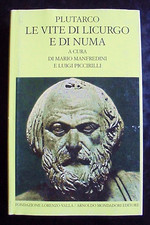 LE VITE DI LICURGO E DI NUMA PLUTARCO MANFREDINI PICCIRILLI FONDAZIONE VALLA