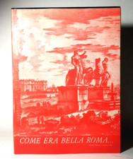 COME ERA BELLA ROMA... DI GIOVAN BATTISTA PIRANESI. LIBRO ILLUSTRATO  - (70)