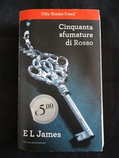 Cinquanta sfumature di rosso - E L James / Oscar Mondadori, 2013