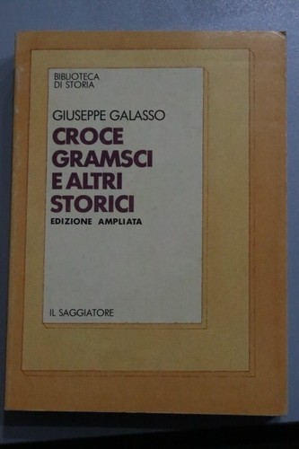 Croce gramsci altri storici - croce,