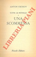 Letteratura russa - CECHOV - Tutte le novelle. Una scommessa. (2-68266)