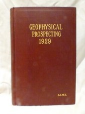 Geophysical Prospecting - Papers and Discussions Feb. 1928 & August 1928
