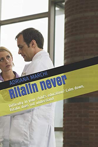 Ritalin never difficulty - ritalin, never: