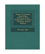 Pensee Et Realite: Essai D'Une