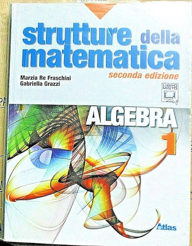 Strutture della matematica - della,
