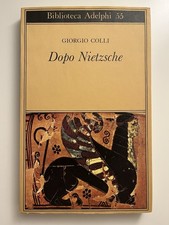 Giorgio Colli - Dopo Nietzsche