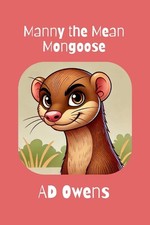 Manny The Mean Mongoose By