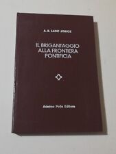 SAINT-JORIOZ Il Brigantaggio Alla Frontiera Pontificia POLLA L'Aquila Abruzzo