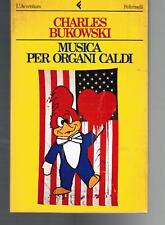 BUKOWSKI, Musica per organi caldi, Feltrinelli 1984