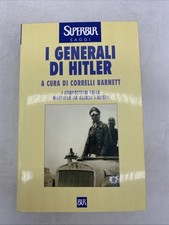 CORRELLI BARNETT - I GENERALI DI HITLER - SUPERBUR SAGGI