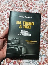 Da treno a taxi  - Beau Toskich - 1 edizione Pagine utili 2004 - licenza S&K