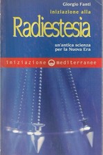 INIZIAZIONE ALLA RADIESTESIA - Fanti - benessere - salute - cura del corpo